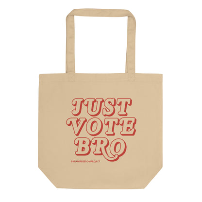 Just Vote Bro Tote